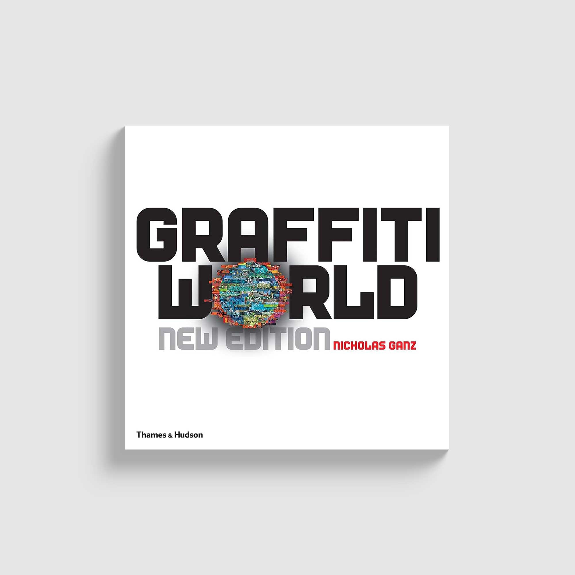 Graffiti World Updated Edition　グラフィティ グラフィティ・ワールド | ニコラス ガンツ, Ganz,Nicholas