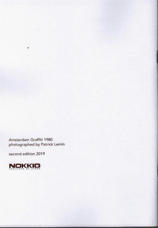A plain white page with text in the bottom left corner. The text reads: "Amsterdam Graffiti 1980 photographed by Patrick Lemin second edition 2019." Below this, there is a logo and text that reads "NOKKIO Institute of Vices."